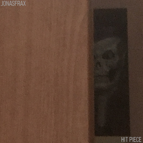 jonasfrax - Hit Piece